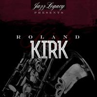Roland Kirk - Jazz Legacy (The Jazz Legends)