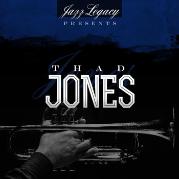 Thad Jones - Jazz Legacy (The Jazz Legends)