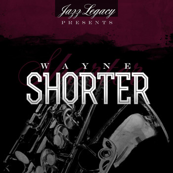 Wayne Shorter - Jazz Legacy (The Jazz Legends)