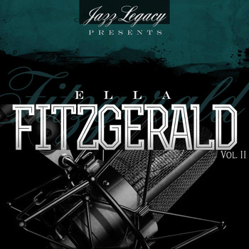 Ella Fitzgerald - Jazz Legacy, Vol. 2 (The Jazz Legends)