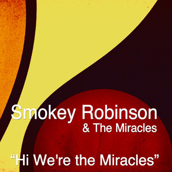 Smokey Robinson & The Miracles - Hi We're the Miracles (Original Album)