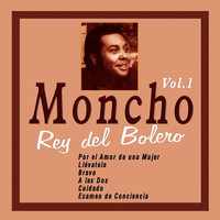 Moncho - Moncho, Rey del Bolero Vol. 1