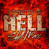 Shill Macc - 3 Minutes of Hell (Explicit)