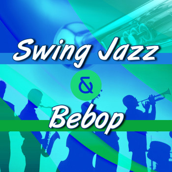 Various Artists - Swing Jazz and Bebop