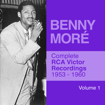 Benny Moré - Complete RCA Victor Recordings 1953 - 1960 Vol. 1