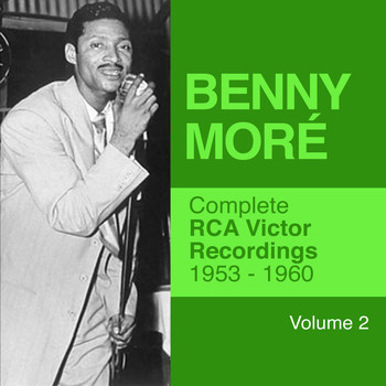 Benny Moré - Complete RCA Victor Recordings 1953 - 1960 Vol. 2