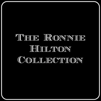 Ronnie Hilton - The Ronnie Hilton Collection