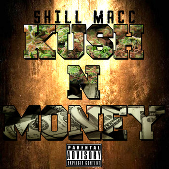 Shill Macc - Kush n Money (Explicit)