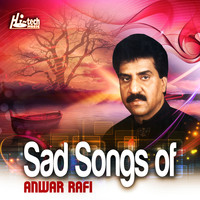 Anwar Rafi - Sad Songs of Anwar Rafi