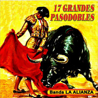 Banda La Alianza - 17 Grandes Pasodobles