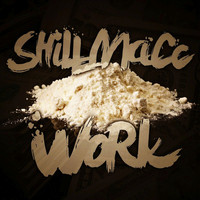 Shill Macc - Work (Explicit)