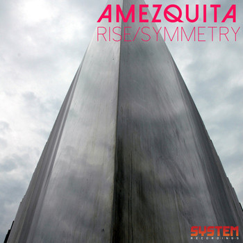 AMEZQUITA - Rise/Symmetry - EP