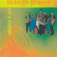 Mango Groove - Eat a Mango