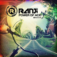 Ranji - Power of Acid - Single