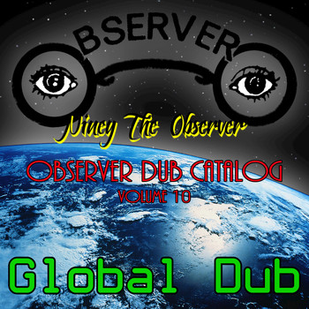 Niney the Observer - Observer Dub Catalog, Vol. 10 - Global Dub