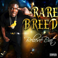 Rare Breed - Believe That - Single (Explicit)