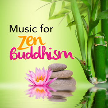 Asian Zen - Music for Zen Buddhism
