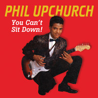 Phil Upchurch - You Can't Sit Down 