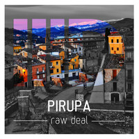 Pirupa - Raw Deal