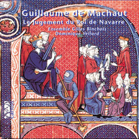 Ensemble Gilles Binchois|Dominique Vellard - Machaut: Le jugement du roi de Navarre