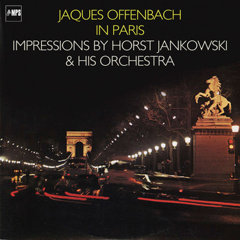 Horst Jankowski - Jacques Offenbach in Paris - Impressions by Horst Jankowski and His Orchestra