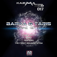 Barka & Taris - Come Get It