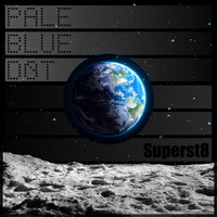 Superst8 - Pale Blue Dot