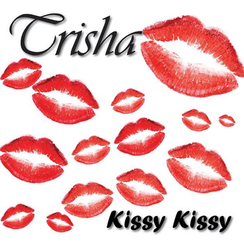 Trisha - Kissy Kissy