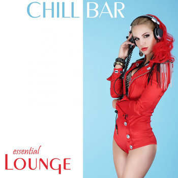 Various Artists - Chill Bar Essential Lounge