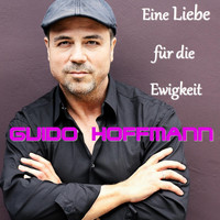Guido Hoffmann - Eine Liebe für die Ewigkeit