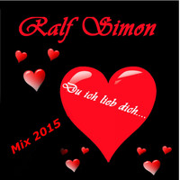 Ralf Simon - Du ich lieb dich (Mix 2015)