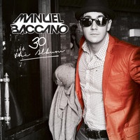 Manuel Baccano - 30 (The Album)