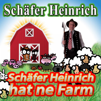 Schäfer Heinrich - Schäfer Heinrich hat ne Farm