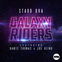 Stard Ova feat. Dante Thomas & Joe Blind - Galaxy Riders