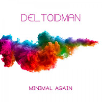 Deltoidman - Minimal Again