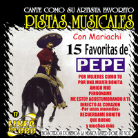 M.M.P. - Pistas Musicales Con Mariachi 15 Favoritas de Pepe