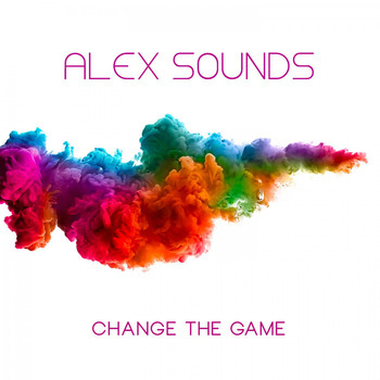 Alex Sounds - Change the Game