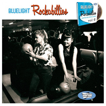 Various Artists - Bluelight Rockabillies, Vol. 6