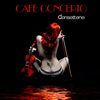 Cafè Concerto - Dansetterie
