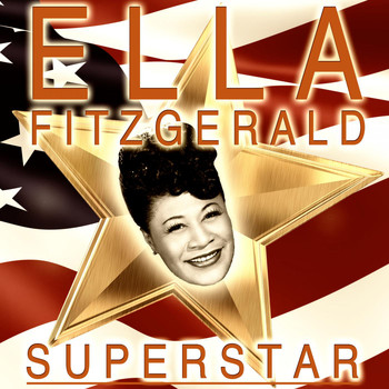 Ella Fitzgerald - Superstar