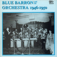 Blue Barron And His Orchestra - 1946-1950