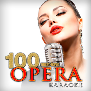 Various Artists - 100 Must-Have Opera Karaoke