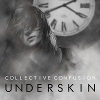 Underskin - Collective Confusion