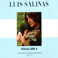 Luis Salinas - Clásicos de Música Argentina, Y Algo Más (Folklore Ii)