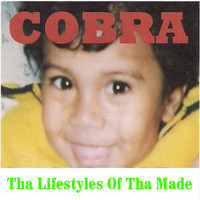 Cobra - Tha Lifestyles of Tha Made
