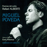 Miguel Poveda - Poemas del Exilio Rafael Alberti