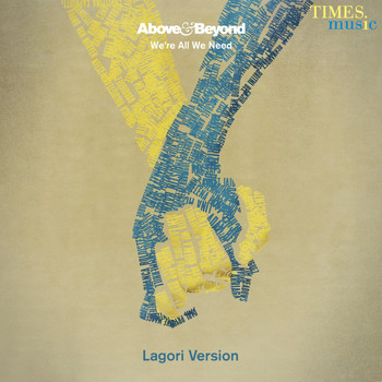 Above & Beyond - We're All We Need (Lagori Version) [feat. Lagori & Girish Pradhan] - Single