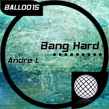 Andre L - Bang Hard