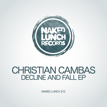 Christian Cambas - Decline & Fall EP