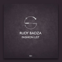 Rudy Badza - Fashion List EP